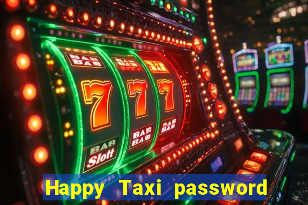 Happy Taxi password road 96 road 96 happy taxi security